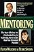 Mentoring: The Most Obvious Yet Overlooked Key to Achieving More in Life than You Ever Dreamed Possible