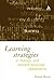Learning Strategies in Foreign and Second Language Classrooms: The Role of Learner Strategies