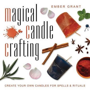 Magical Candle Crafting: Create Your Own Candles for Spells & Rituals (Paperback)