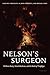 Nelson's Surgeon: William Beatty, Naval Medicine, and the Battle of Trafalgar