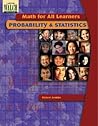 Math For All Learners: Probability And Statistics (Math for All Learners Series SER)