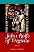 John Rolfe of Virginia