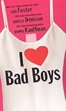 I Love Bad Boys