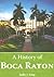 A History of Boca Raton (Brief History)