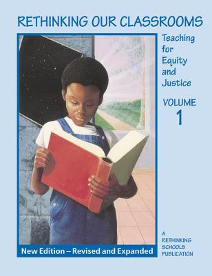 Rethinking Our Classrooms Vol 1 - Revised Edition (Paperback)