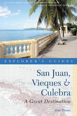 Explorer's Guide San Juan, Vieques & Culebra: A Great Destination (Explorer's Great Destinations)