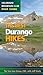 The Best Durango Hikes: Colorado Mountain Club Pack Guide (Best Hikes)