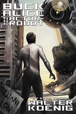 Buck Alice and the Actor-robot