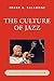 The Culture of Jazz: Jazz as Critical Culture