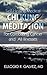 Self-Healing Medical Chi Kung Meditation: For Combatting Cancer and All Illnesses
