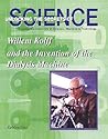 Willem Kolff and the Invention of the Dialysis Machine (Unlocking the Secrets of Science)