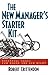 The New Manager's Starter Kit by Robert Crittendon