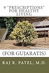9 "Prescriptions" for Healthy Living: (for Gujaratis)