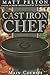 The Cast Iron Chef: The Main Course. With a wide range of dishes, and help on how to cook dutch oven in your home, dutch oven cooking has never been easier.