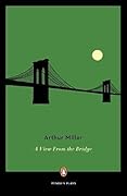 A View from the Bridge: A Play in Two Acts