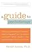A Guide to Psychotherapy