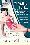 The Million Dollar Mermaid by Esther  Williams