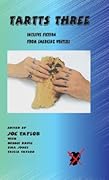 Tartts Three: Incicisve Fiction from Emerging Writers