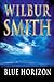 Blue Horizon by Wilbur Smith