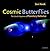 Cosmic Butterflies: The Col...