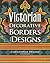 Victorian Decorative Borders and Designs by Christopher Dresser