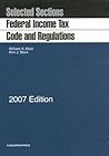 Federal Income Tax Code and Regulations: Selected Sections Federal Income Tax Code and Regulations: Selected Sections