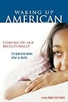 Waking Up American: Coming of Age Biculturally