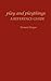 Play and Playthings: A Refe...