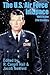The U. S. Air Force in Space: 1945 to the Twenty-First Century