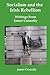 Socialism and the Irish Rebellion by James Connolly