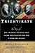 Triumvirate: The Story of t...