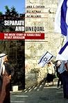 Separate and Unequal: The Inside Story of Israeli Rule in East Jerusalem