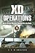 XD Operations: Secret British Missions Denying Oil to the Nazis