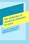 The Behavior of Chemical Elements in Stars
