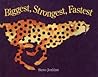 Biggest, Strongest, Fastest