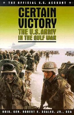 Certain Victory: The U.S. Army in the Gulf War (Ausa Book)