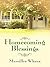 Homecoming Blessings by Merrillee Whren
