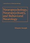 Neuropsychology, Neuropsychiatry, and Behavioral Neurology (Critical Issues in Neuropsychology)