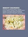 Memory Disorders: Fugue State, Retrograde Amnesia, Transient Epileptic Amnesia, Transient Global Amnesia, Memory Disorder, Psychogenic Amnesia
