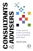 Consultants and Advisers: A Best Practice Guide to Choosing, Using and Getting Good Value