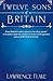Twelve Sons of Britain by Lawrence R. Flake