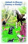 Animals in Heaven- Fantasy or Reality