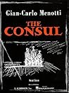 The Consul - Vocal Score | Opera Sheet Music Book for Voice and Piano with English Text | Intermediate to Advanced Classical Vocal Score for Singers Teachers and Performers