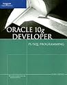 Oracle 10g Developer: PL/SQL Programming
