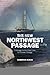 The New Northwest Passage: ...