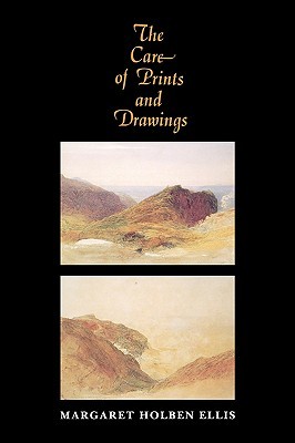 The Care of Prints and Drawings (American Association for State and Local History)
