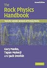 The Rock Physics Handbook: Tools for Seismic Analysis of Porous Media The Rock Physics Handbook: Tools for Seismic Analysis of Porous Media