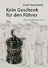 Kein Geschenk Fur Den Fuhrer (German Edition)