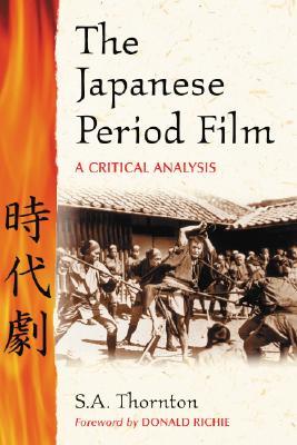 The Japanese Period Film: A Critical Analysis (Paperback)