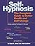 Self-Hypnosis : The Complete Manual for Health and Self-Change